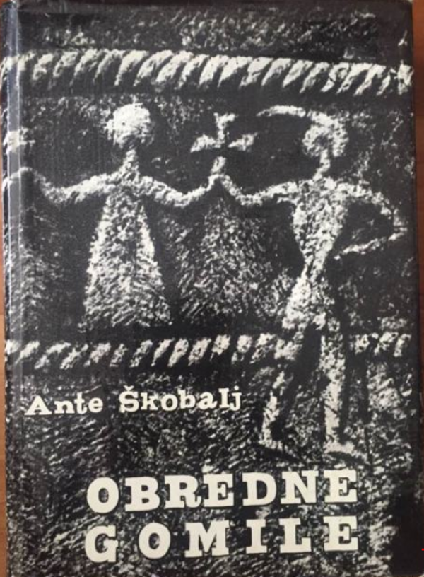 Naslovnica knjige Ante Škobalja ”Obredne gomile” iz 1970. godine