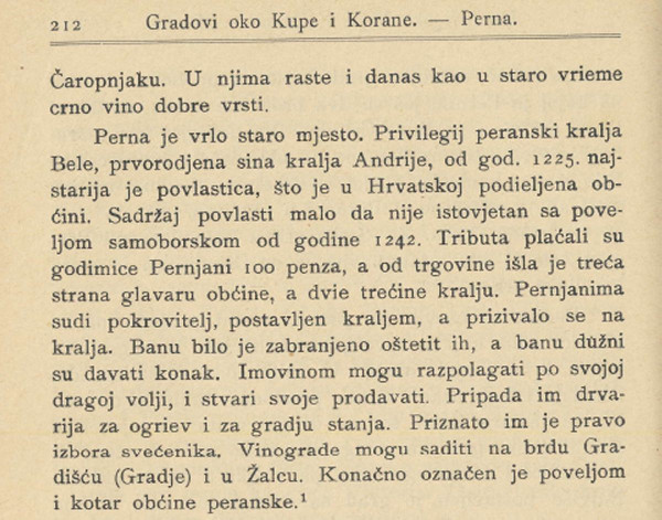Perna je prva u Hrvatskoj, 1225. godine, dobila od kralja Bele IV. povlastice slobodnog kraljevskog grada (Izvor: Radoslav Lopašić ”Oko Kupe i Korane - Mjestopisne i povjestne crtice”, 1895.)