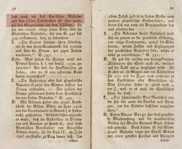 Josef Dobrovsky na str. 29 i 30 ustvrdio je "da je ćirilska azbuka iz IX. stoljeća starija od glagoljske iz XIII."