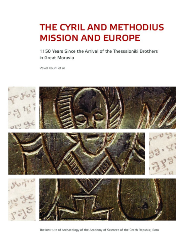 Pavel Kouřil et al. ”The Cyril and Methodius mission and Europe - 1150 Years Since the Arrival of the Thessaloniki Brothers in Great Moravia”, The Institute of Archaeology of the Academy of Sciences of the Czech Republic, Brno 2014. (Izvor: Archeologický ústav AV ČR, Brno (arub.cz))